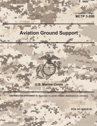 Title: Marine Corps Tactical Publication MCTP 3-20B Aviation Ground Support May 2021, Author: United States Government Usmc