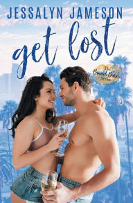 Title: Get Lost: An Enemies-To-Lovers Romance, Author: Jessalyn Jameson