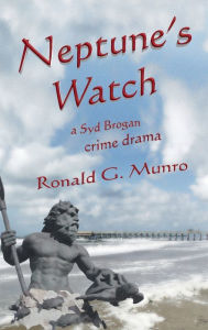 Title: Neptune's Watch, Author: Ronald G. Munro