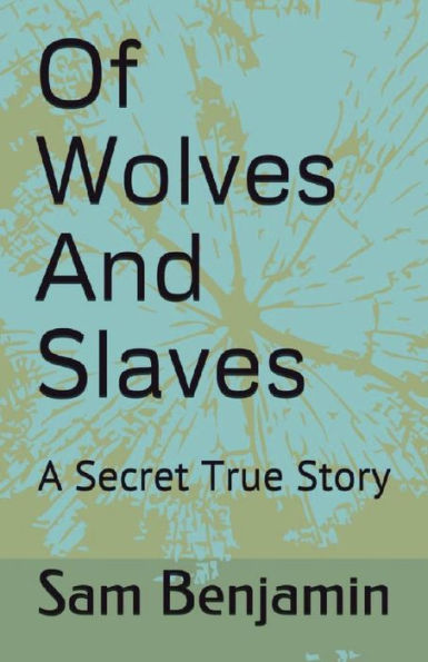 Of Wolves And Slaves