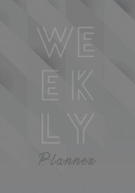 Title: Weekly Planner, 1 Page per Week Organizer Notebook: Simple Minimalist Undated Task Planner, Book for Activities and Appointments, Great for 2 Years, 7? x 10?, Author: Future Proof Publishing