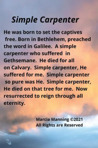 Title: SIMPLE CARPENTER: A Lined Journal Notebook dedicated to the life of Jesus Christ., Author: Marcia Manning