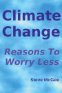 Climate Change: Reasons To Worry Less