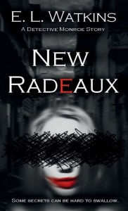 Title: New Radeaux, Author: E. L. Watkins