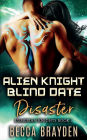 Alien Knight Blind Date Disaster