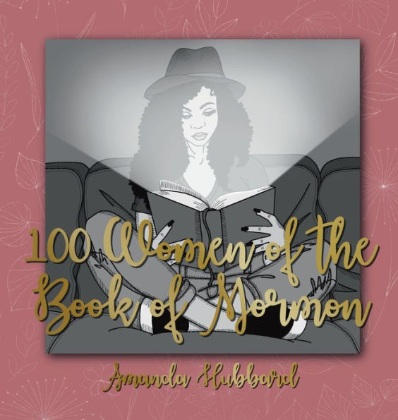 100 Women of the Book of Mormon