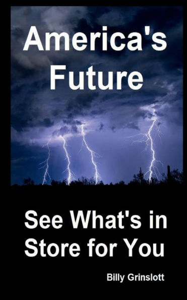 America's Future See What's Store for You