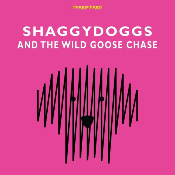 Shaggydoggs And The Wild Goose Chase