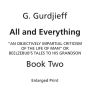 Beelzebub's Tales to His Grandson: All and Everything, First Series (Book Two, Enlarged Print): An Objectively Impartial Criticism of the Life of Man