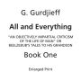 Beelzebub's Tales to His Grandson: All and Everything, First Series (Book One, Enlarged Print):An Objectively Impartial Criticism of the Life of Man