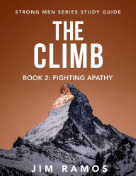 Title: The Climb: Fighting Apathy, Author: Jim Ramos