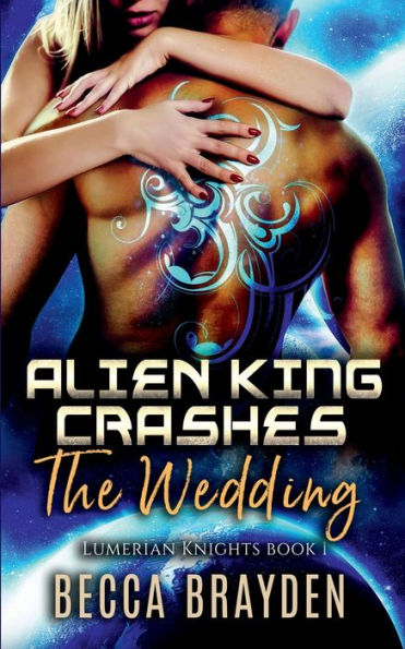 Alien King Crashes the Wedding