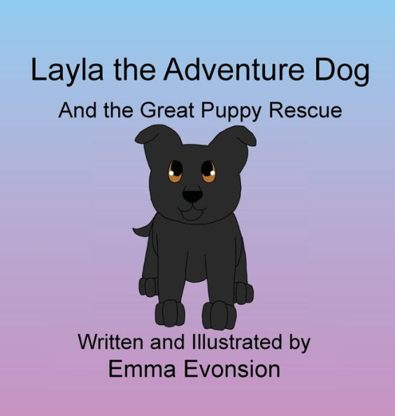 Layla the Adventure Dog and the Great Puppy Rescue