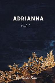 Title: Adrianna, Author: Jennifer Pierce