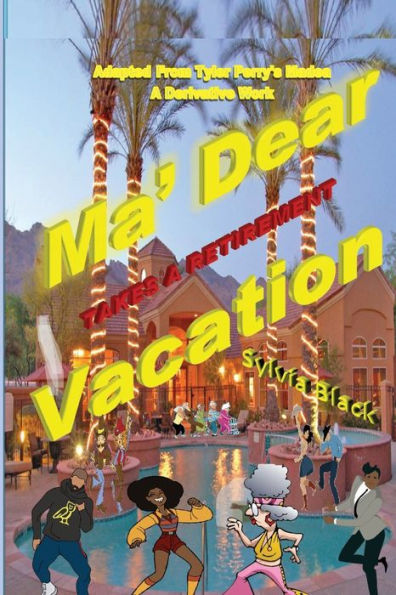 Ma' Dear Takes a Retirement Vacation