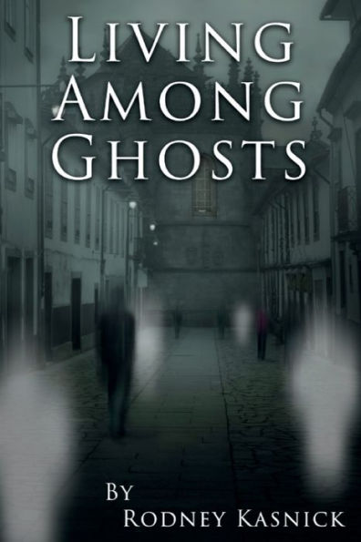 Living Among Ghosts