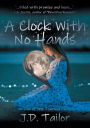 A Clock With No Hands: Book One of the Tsuruya Chronicle