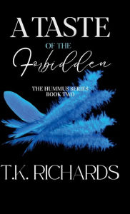 Title: A Taste of the Forbidden, Author: T. K. Richards