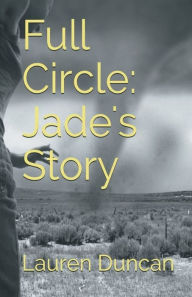 Title: Full Circle: Jade's Story:, Author: Lauren Duncan
