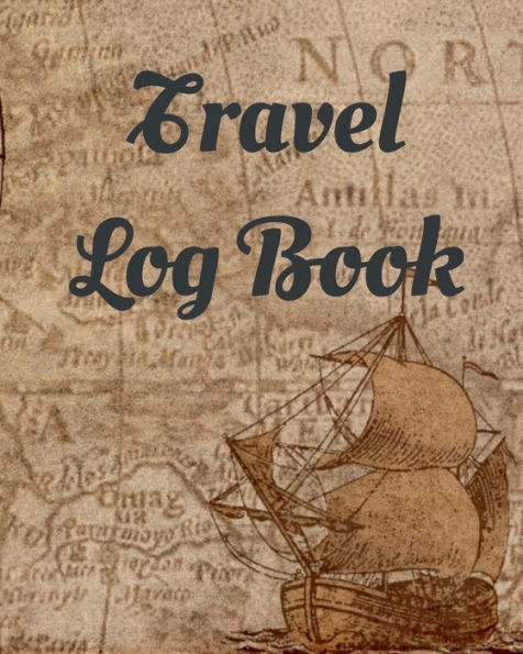Travel Log Planner and Journal: The World is Yours to See: