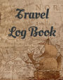 Travel Log Planner and Journal: The World is Yours to See: