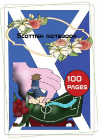 Title: Scottish Notebook: 100pages notebook ,exercise books, kids notebook, kids notepad, kids school books, kids gifts, football gifts for boy, Author: Bry Johnson