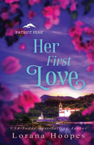 Title: Her First Love: A Christian Veteran Romance, Author: Lorana Hoopes