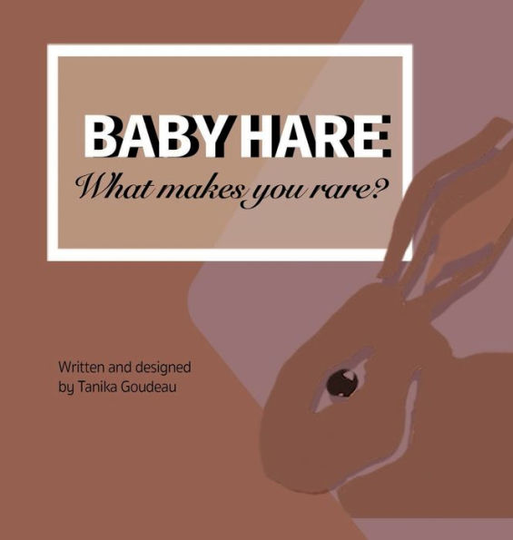 Baby Hare, What Makes You Rare?