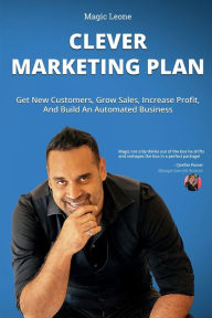 Title: Clever Marketing Plan, Author: Magic Leone