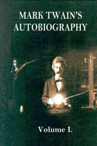 Title: Mark Twain's Autobiography: Volume I., Author: Mark Twain
