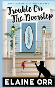 Title: Trouble on the Doorstep, Author: Elaine  Orr