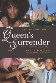 Title: Queen's Surrender: To A Higher Calling, Author: Pat Simmons