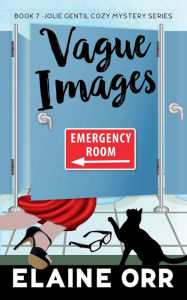 Title: Vague Images, Author: Elaine  Orr