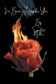 Title: I've Been Waiting for You, Author: Scarlett Miller