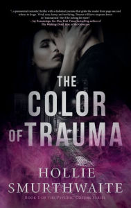 Title: The Color of Trauma, Author: Hollie Smurthwaite