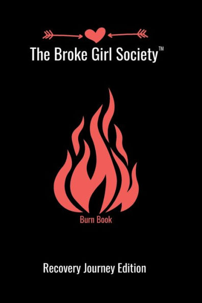 The Broke Girl Society: Burn Book Journal