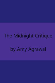 Title: The Midnight Critique, Author: Amy Agrawal