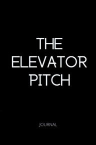 Title: THE ELEVATOR PITCH, Author: Maria Elena Garcia