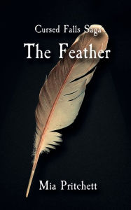 Title: The Feather, Author: Mia Pritchett