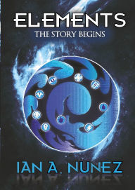 Title: Elements: The story begins, Author: Ian Nunez