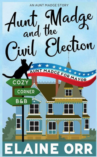 Aunt Madge and the Civil Election: A Long Short Story in the Jolie Gentil Series