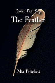 Title: The Feather, Author: Mia Pritchett