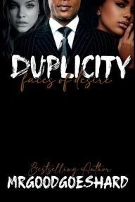 Title: Duplicity: Faces of Desire:, Author: MrGoodGoesHard