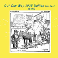 Title: Out Our Way 1925 dailies (jul Dec): (B&W): Newspaper Comic Strips, Author: Israel Escamilla