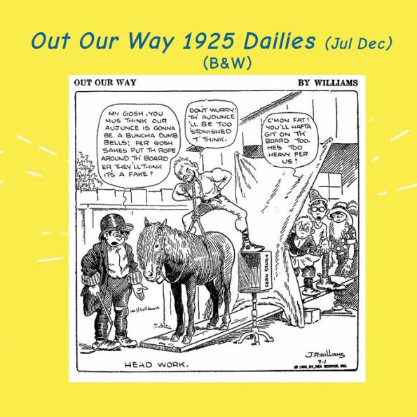 Out Our Way 1925 dailies (jul Dec): (B&W): Newspaper Comic Strips