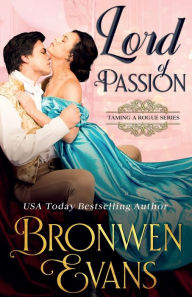 Title: Lord of Passion: A Regency Brother's Best Friend Romance, Author: Bronwen Evans