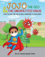 JOJO THE CEO & THE UNEXPECTED VIRUS: HOW TO EXPLAIN THE GLOBAL PANDEMIC TO CHILDREN: