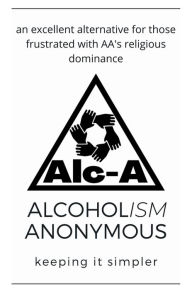 Title: Alcoholism Anonymous: keeping it simpler, Author: Anonymous