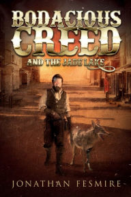 Title: Bodacious Creed and the Jade Lake, Author: Jonathan Fesmire