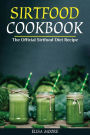 Sirtfood Cookbook: The Official Sirtfood Diet Recipe